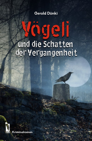 Vögeli und die Schatten der Vergangenheit