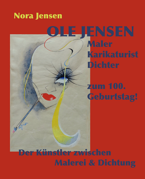 Ole Jensen - Maler, Karikaturist, Dichter - zum 100. Geburtstag!