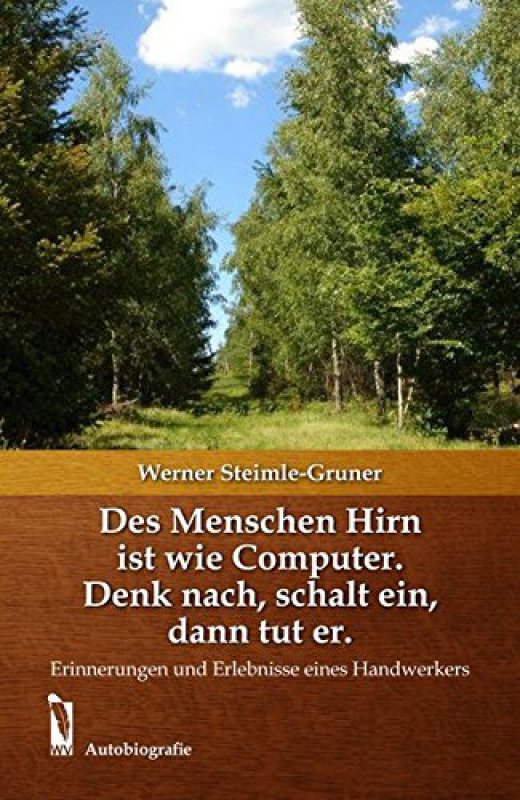 Cover: Des Menschen Hirn ist wie Computer. Denk nach, schalt ein, dann tut er.