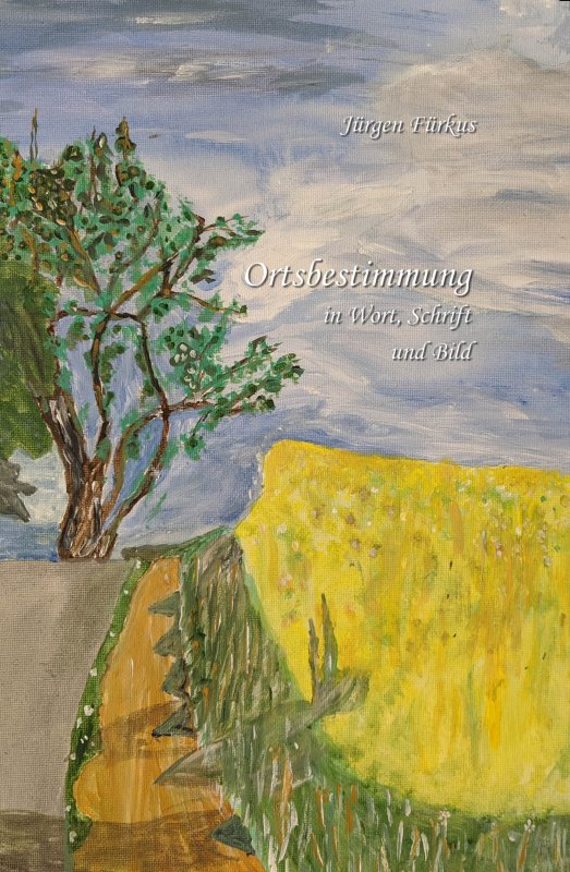 Cover: Ortsbestimmung in Wort, Schrift und Bild