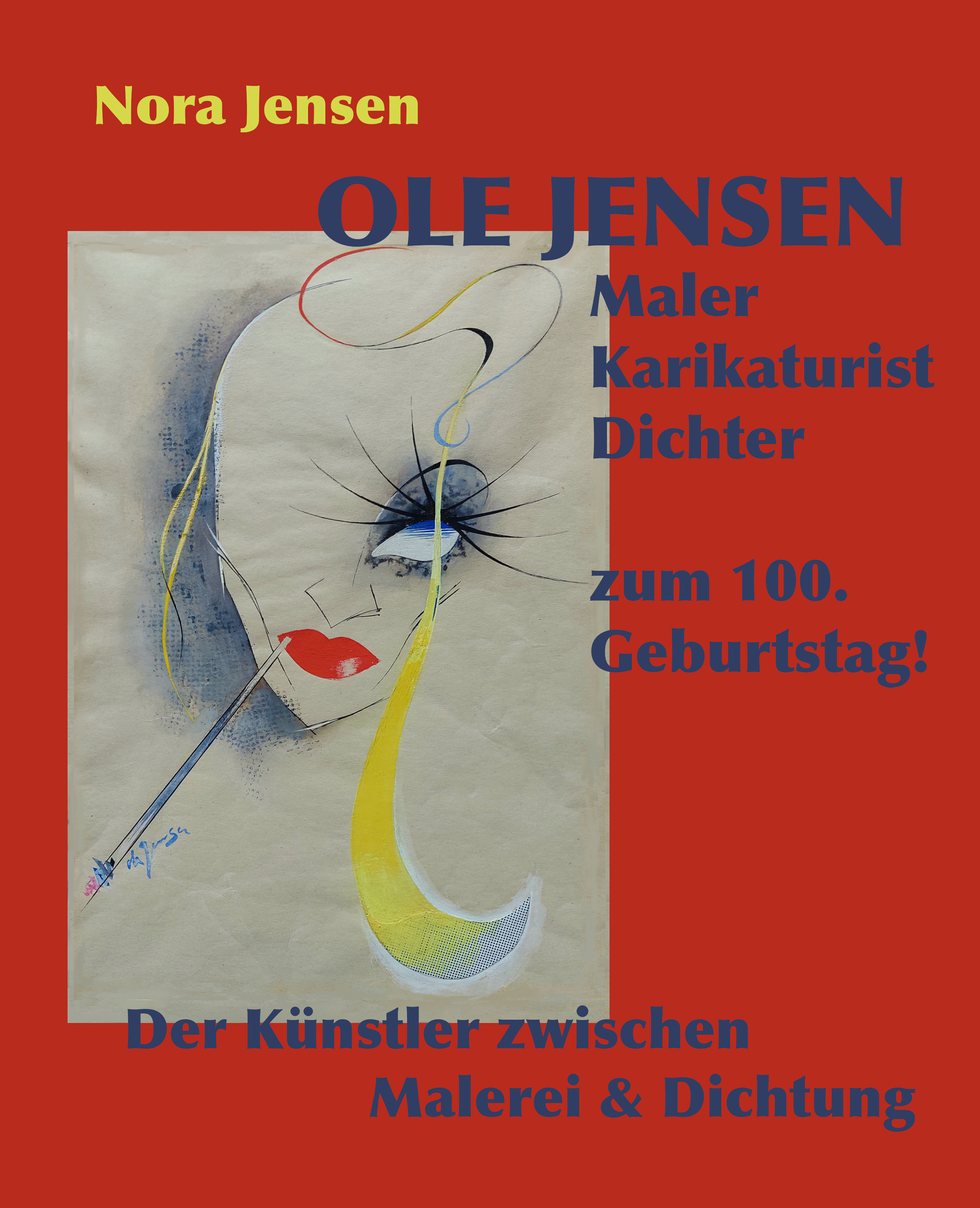 Cover: Ole Jensen - Maler, Karikaturist, Dichter - zum 100. Geburtstag!
